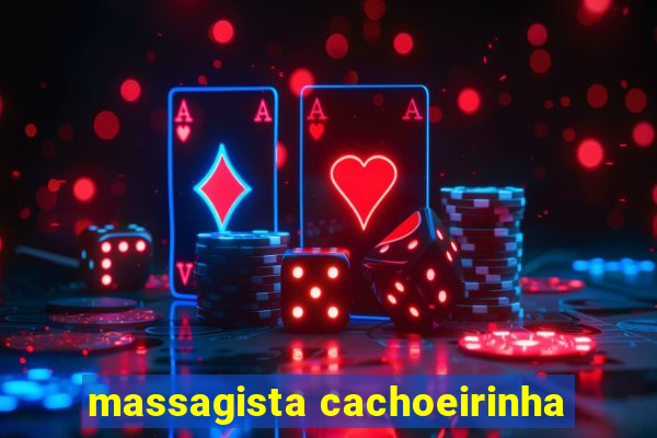 massagista cachoeirinha